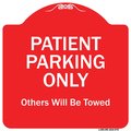 Signmission Patient Parking Others Will Towed Heavy-Gauge Aluminum Architectural Sign, 18" x 18", RW-1818-9797 A-DES-RW-1818-9797